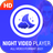 icon Night Player(4K HD-videospeler | Video) 1.0.8