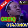 icon Ortiq Otanojov 2021(Ortiq Otajonov 2021 qo'shiqlari nieuw album
)