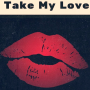 icon Take my Love(Take my Love
)