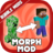 icon Morph Mod(Morph Mod voor Minecraft PE
) 4.53