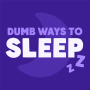 icon Dumb Ways to Sleep(Domme manieren om te slapen
)