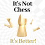icon It's Not Chess. It's Better! (Het is geen schaken. Het is beter!)