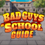 icon Bad Guys At School Tricks(Speltrucs
)