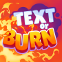 icon Text or Burn(Tekst of Branden - Trivia Quiz
)