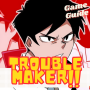 icon Troublemaker guide(Troublemaker School Game Guide)